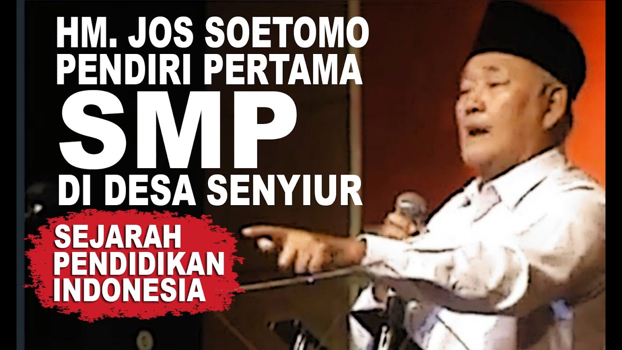 HM JOS SOETOMO DIBALIK PAPAN YANG PERNAH BERDIRI UNTUK KEPENTINGAN DUNIA PENDIDIKAN DI DESA SENYIUR
