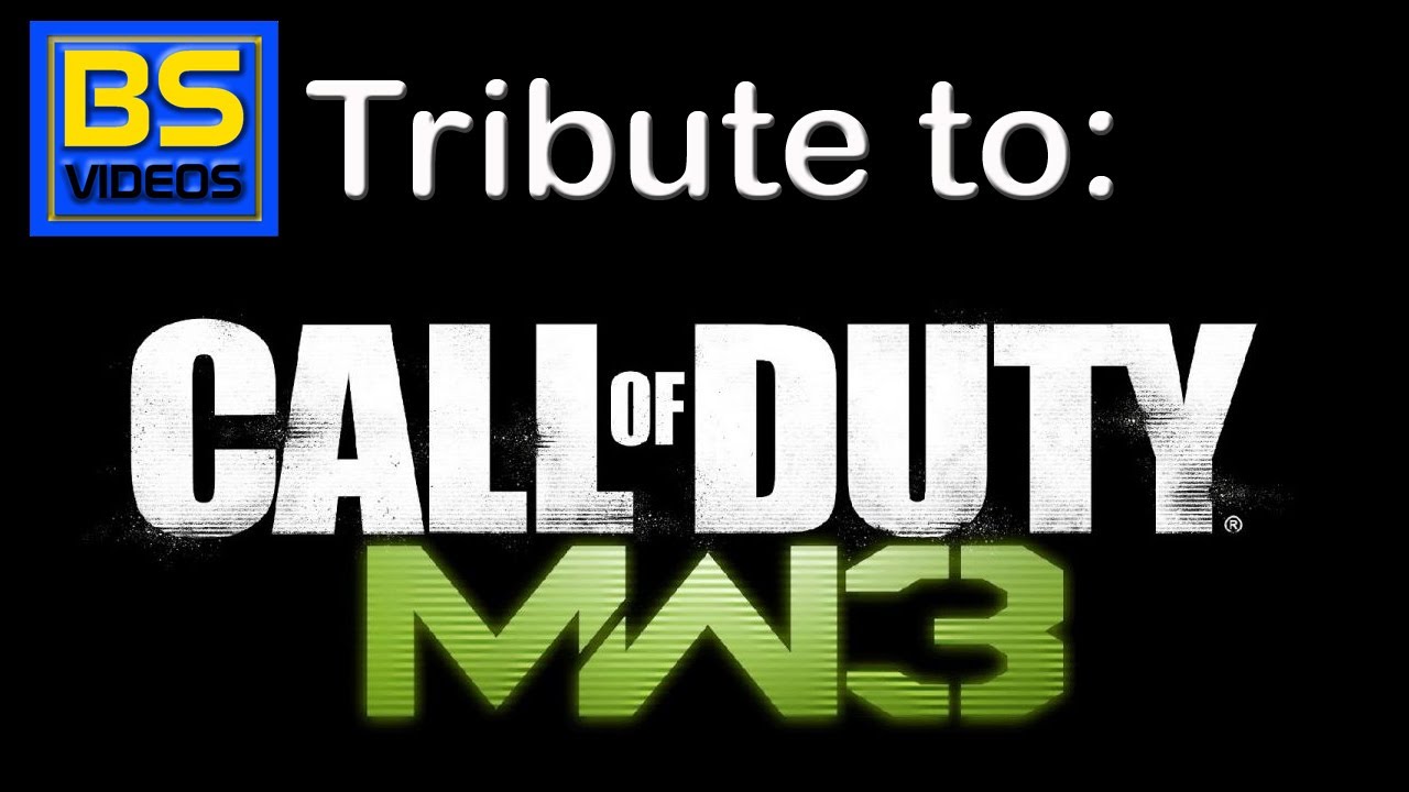 Tribute To Call of Duty: Modern Warfare 3 | BS Videos