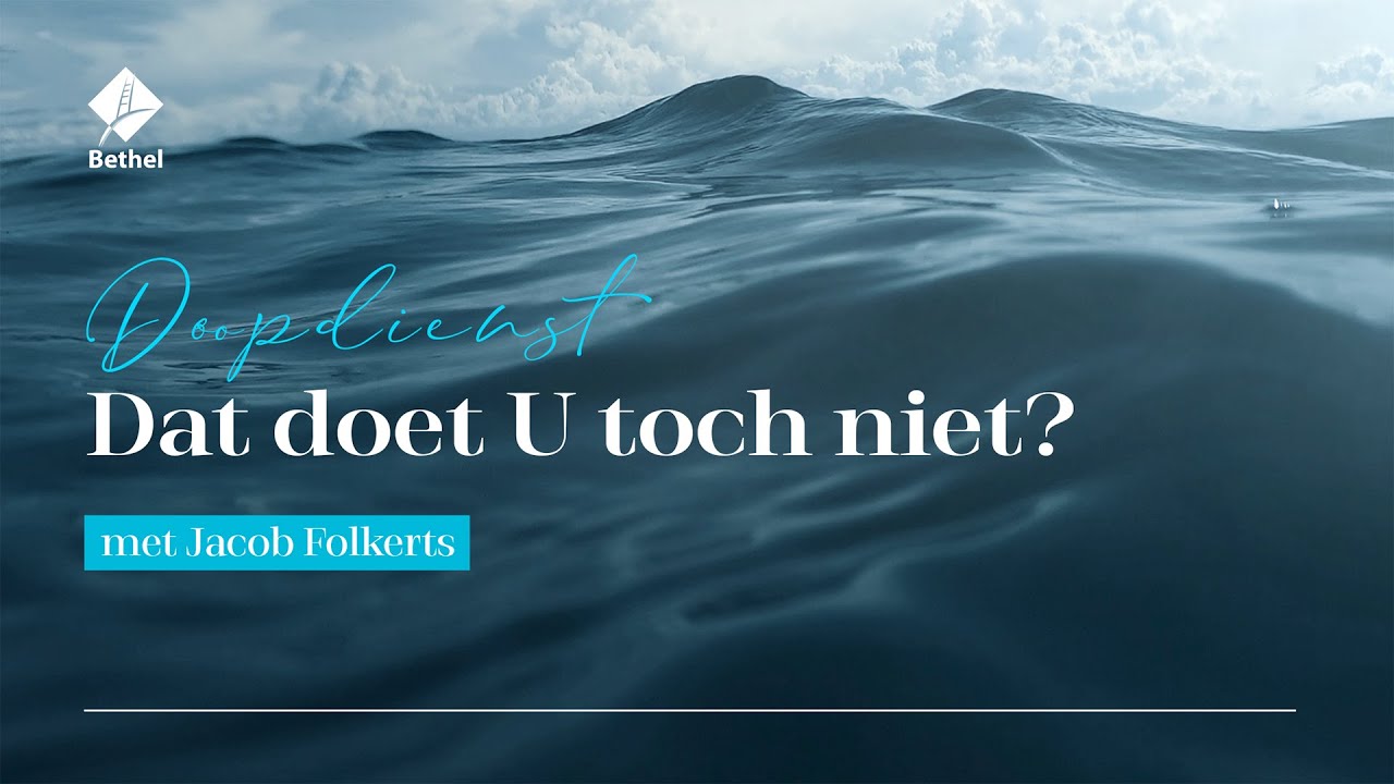 11.30 uur - Doopdienst vanuit de Vrije Baptistengemeente Bethel - 9 februari - Jacob Folkerts.