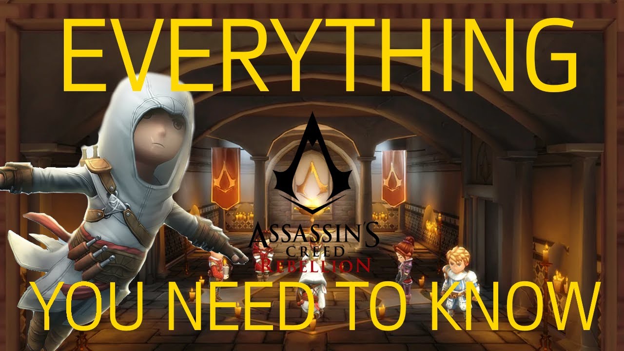 EVERYTHING YOU NEED TO KNOW about your Assassins in Assassin's Creed Rebellion