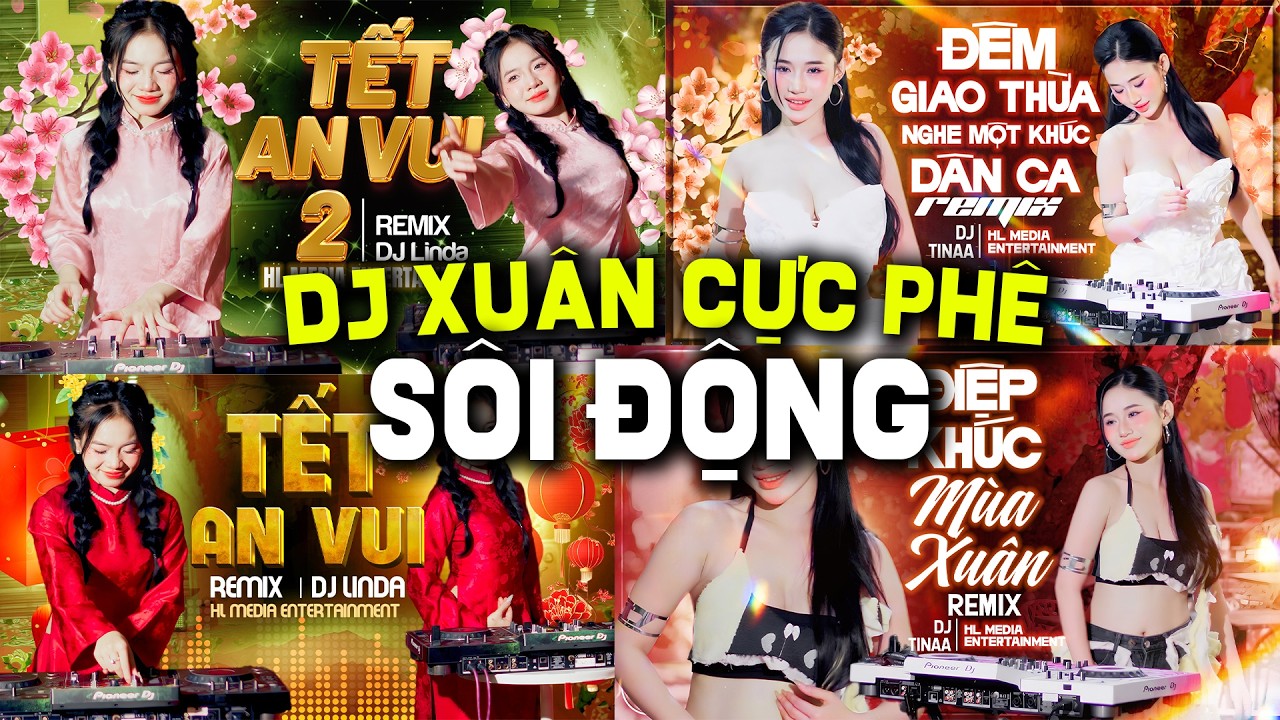 Siêu Phẩm Nhạc Xuân DJ Remix 2026, Dj Linda, DJ Tinaa🌸LK Nhạc Tết Remix SÔI ĐỘNG 2026 Xuân BÍNH NGỌ