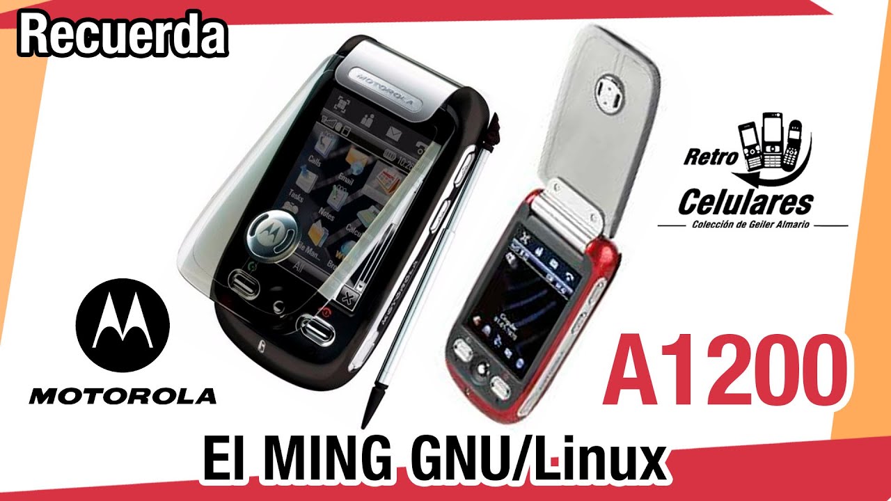 Recuerda MOTOROLA  A1200 el MING GNU/Linux Retro Celulares