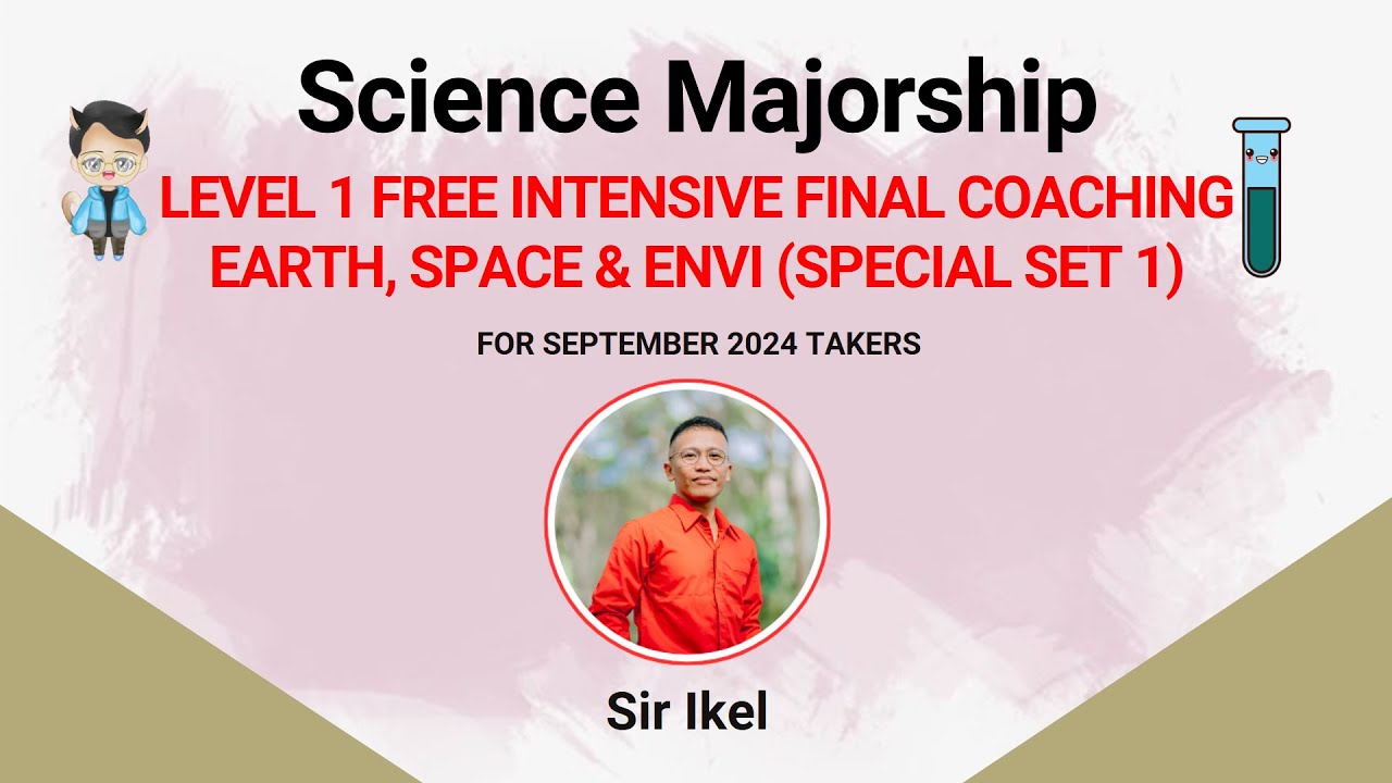 LEVEL 1 FREE INTENSIVE FINAL COACHING – EARTH, SPACE & ENVI (SPECIAL SET 1) | SIR JHOVANE