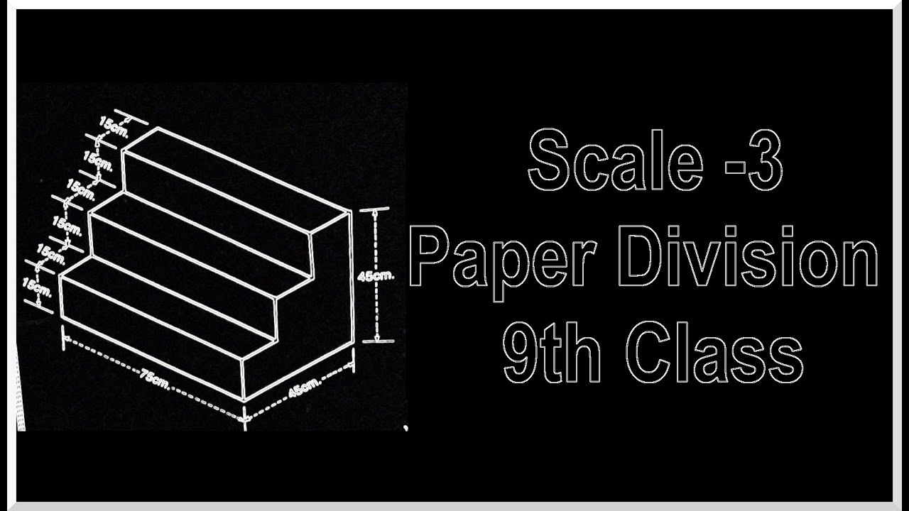 Learn Scale 3rd-Paper Division 9th Class |#Veshnavisimpleconceptions|#9thclassdrawing|#scaledrawing