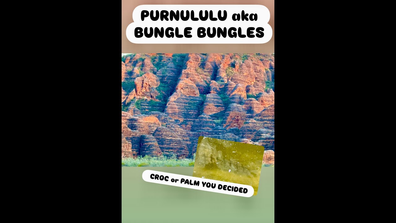 PURNULULU NATIONAL PARK aka BUNGLE BUNGLES Pt 2 ~ TRAVELLING AUSTRALIA