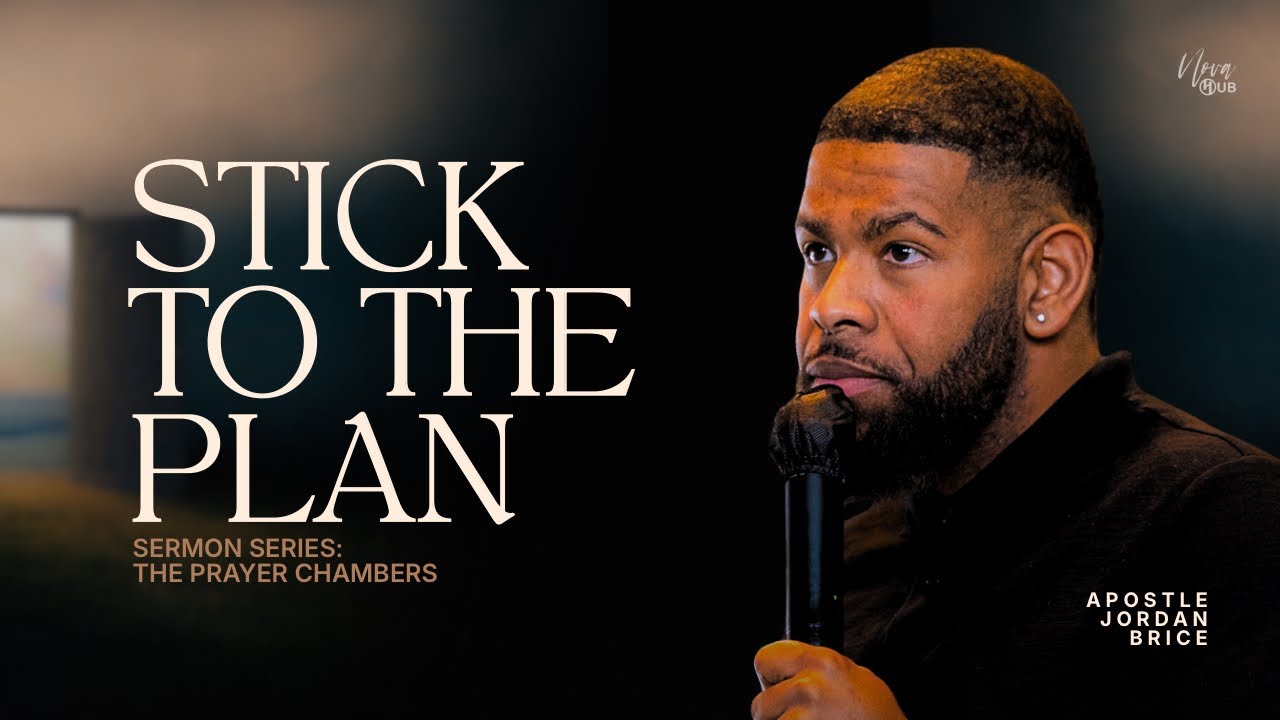 Stick To The Plan | Apostle Jordan Brice