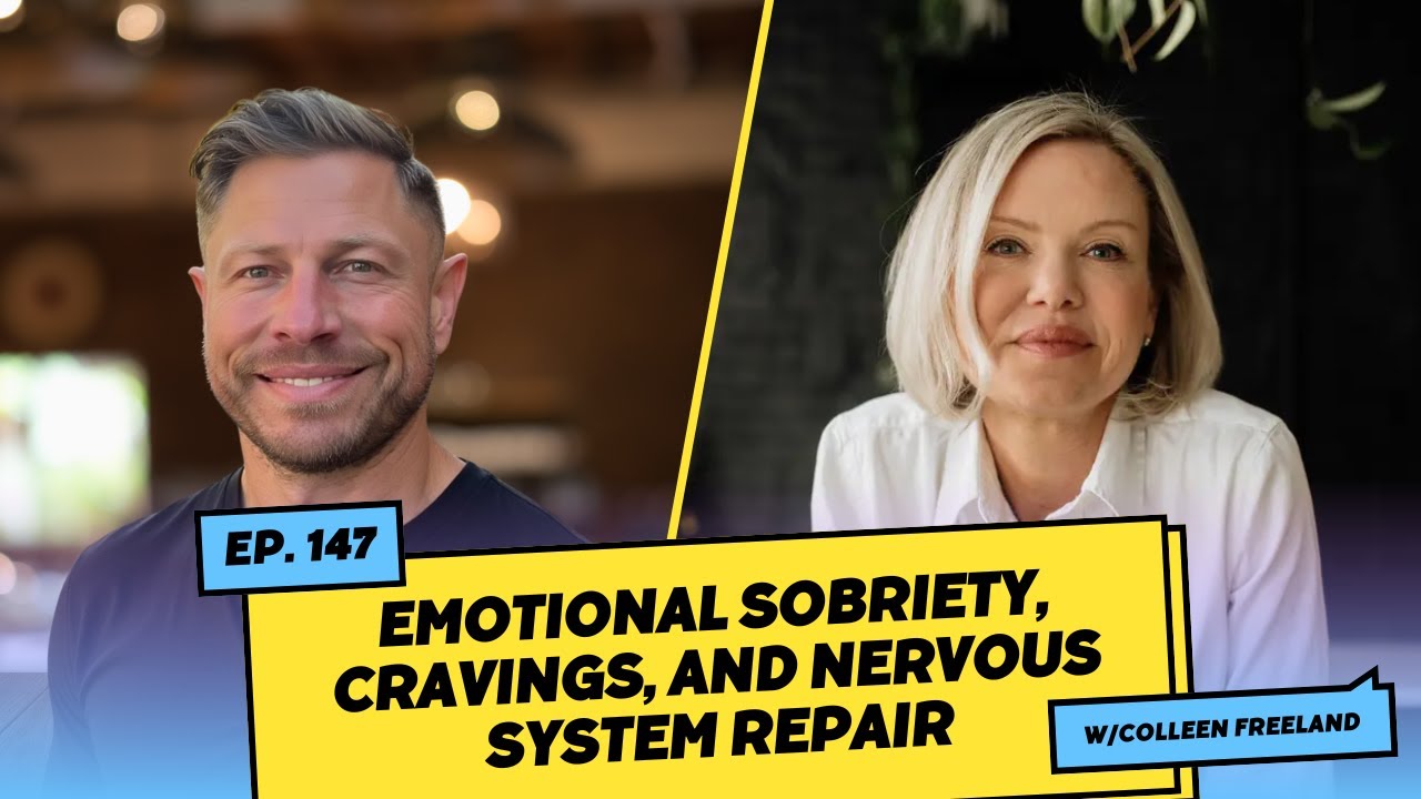 Emotional Sobriety, Cravings, and Nervous System Repair w/ Colleen Freeland