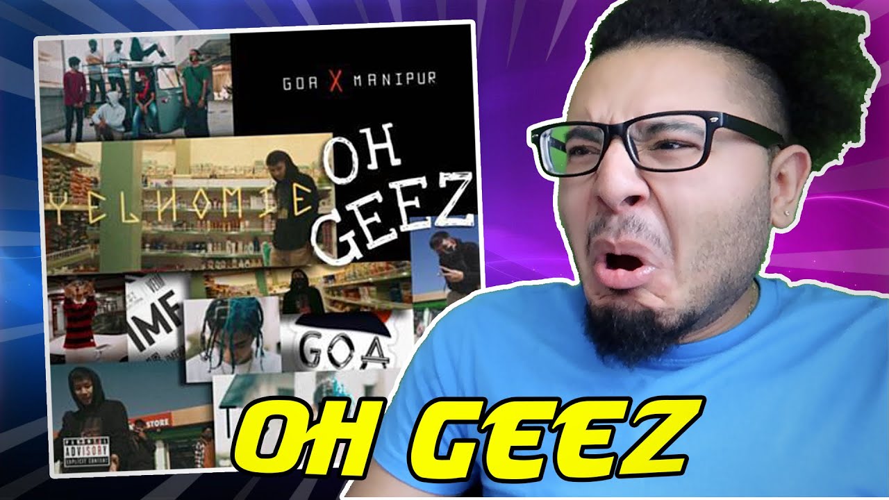 OH GEEZ | OFFICIAL MUSIC VIDEO | YELHOMIE X TSUMYOKI (FIRST TIME) | REACTION