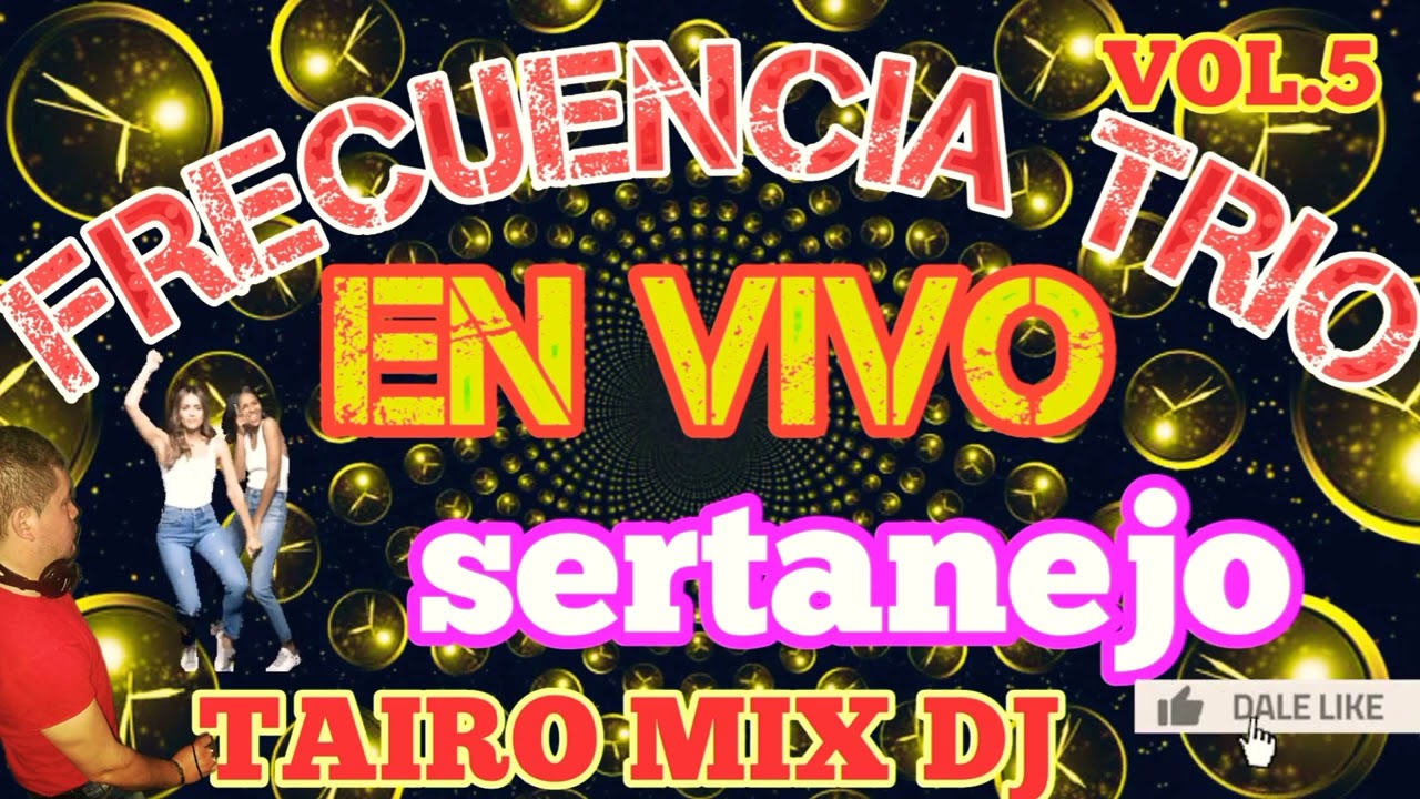 FRECUENCIA TRIO EN VIVO SERTANEJO TAIRO MIX DJ