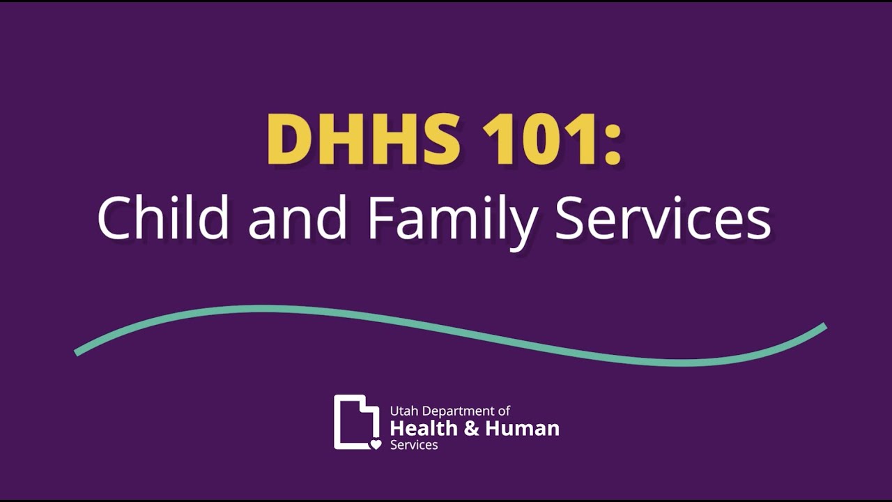 DHHS 101: Child and Family Services