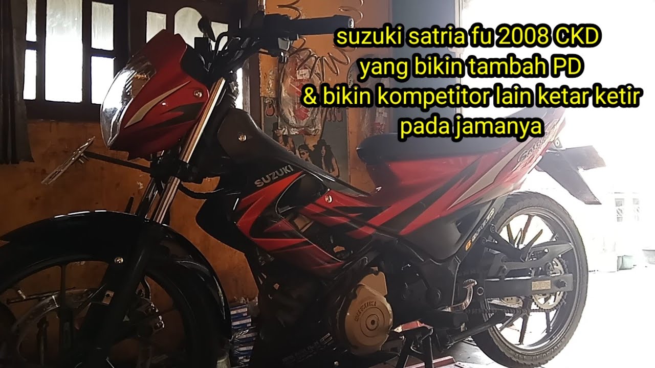 Satria FU 2008 CKD yang bikin engga bisa tidur & bikin ketar ketir rival-rival nya