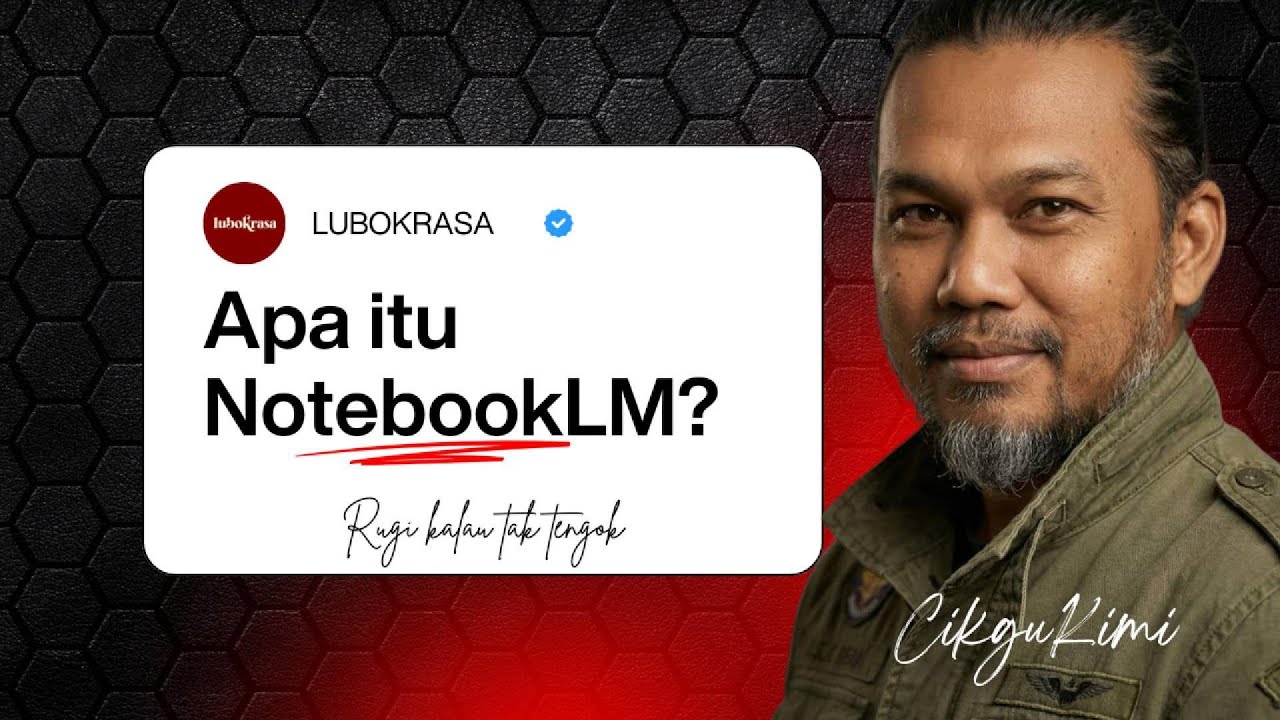 NotebookLM: Cara Guna AI Untuk Faham Nota & PDF Dengan Lebih Cepat