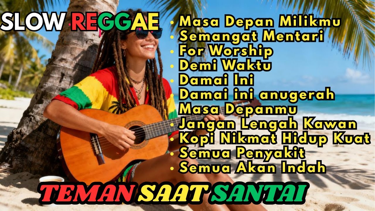 Kumpulan Musik Reggae  Favorit 🌴 Teman Saat Santai    Lagu REGGAE Motivasi Kerja kerasmu