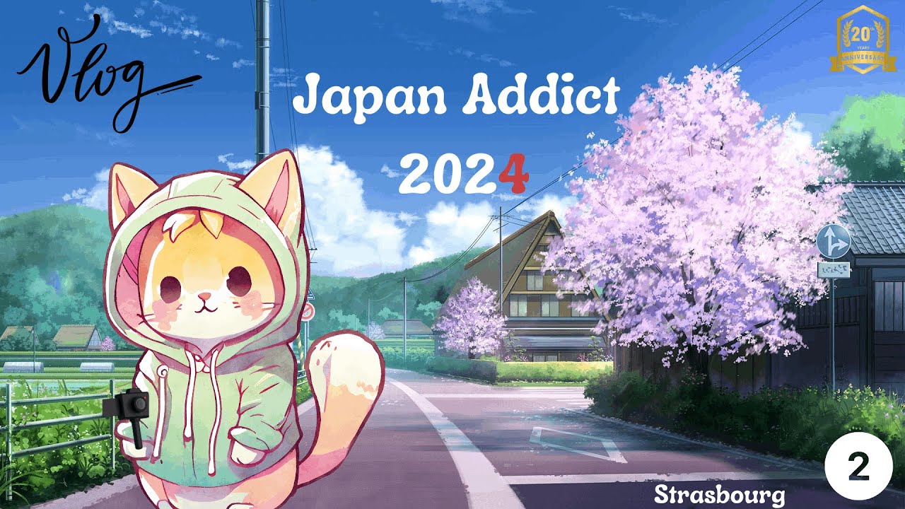 VLOG: Japan Addict 2024 - Strasbourg