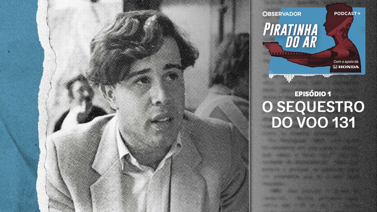 Piratinha do Ar || Episódio 1: O Sequestro do Voo 131
