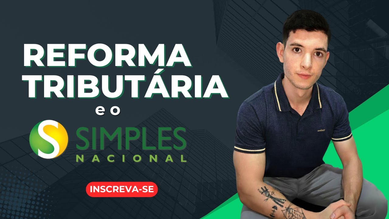 Reforma Tribut&aacute;ria: O Que Muda Para Empresas do Simples Nacional