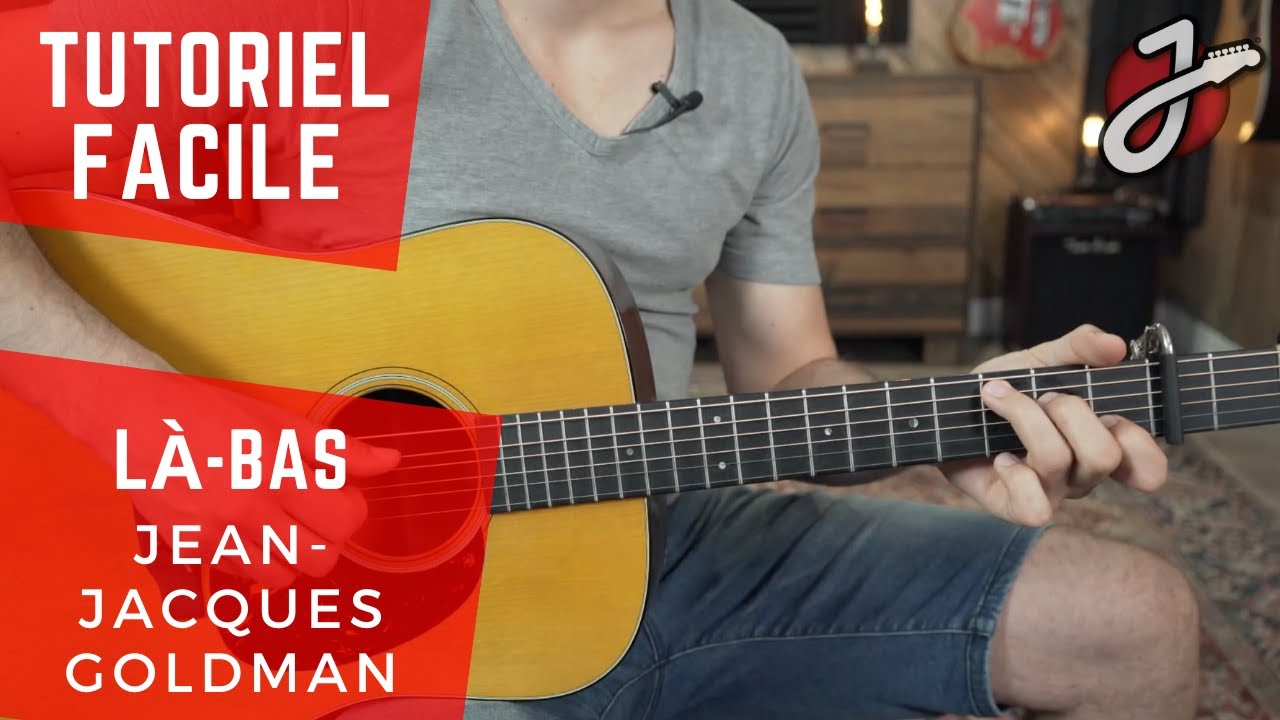 APPRENDRE À JOUER «LÀ-BAS» DE JEAN JACQUES GOLDMAN À LA GUITARE - Cours de Guitare - Tablature