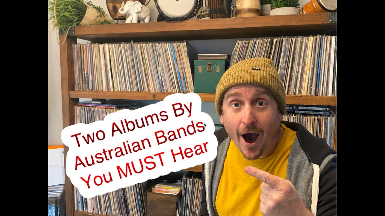 Two Australian Albums Everyone Should Blast - Vinyl Records - Vinyl Community - Crate Digging