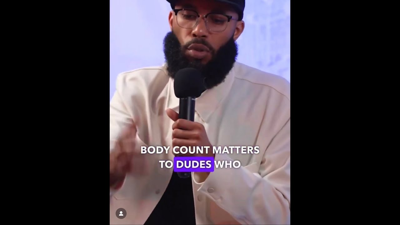 DOES MEN CARE ABOUT BODY COUNT
