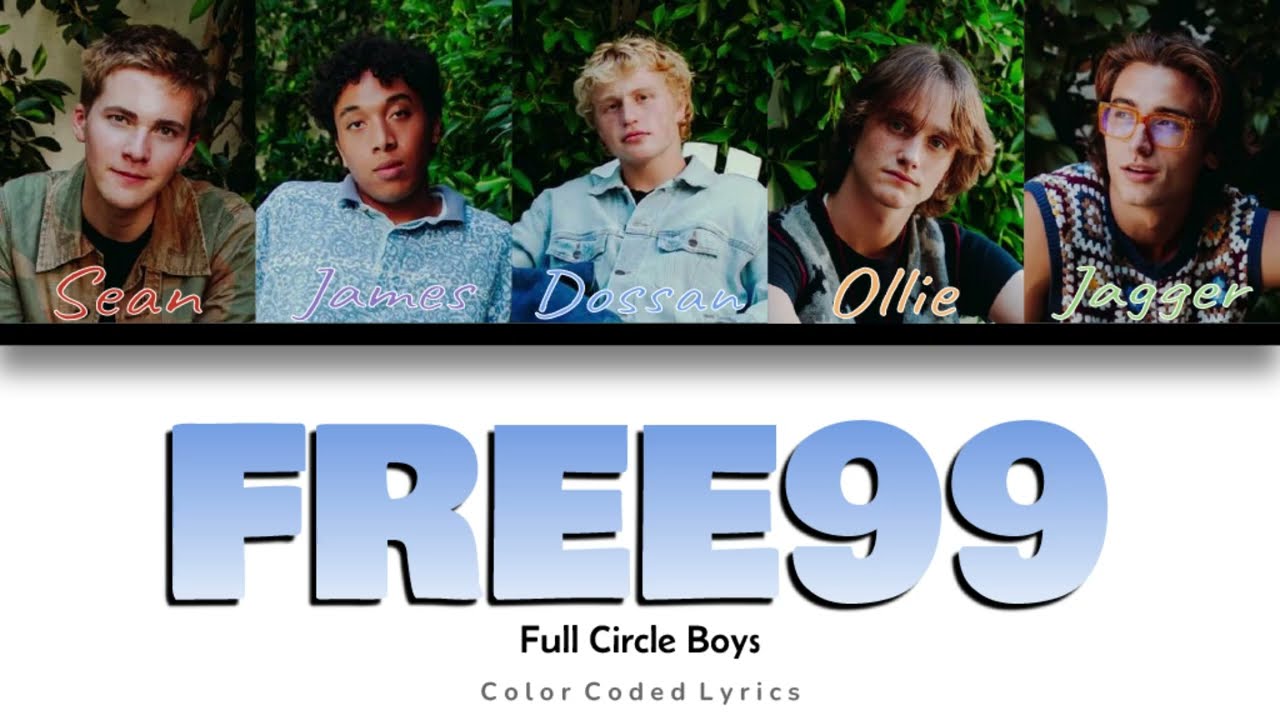 FULL CIRCLE BOYS - 'FREE99' (Color coded lyrics)