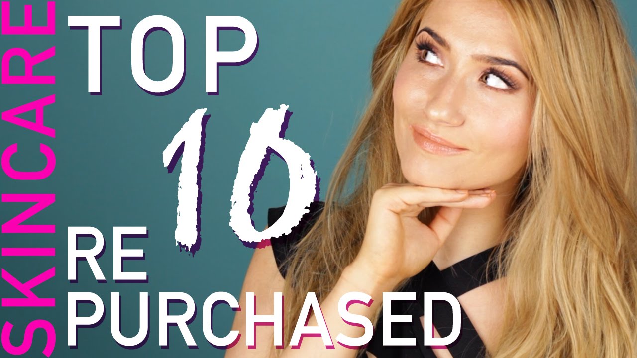 TOP 10 SKINCARE Most Re-Purchased Products | geekNchic