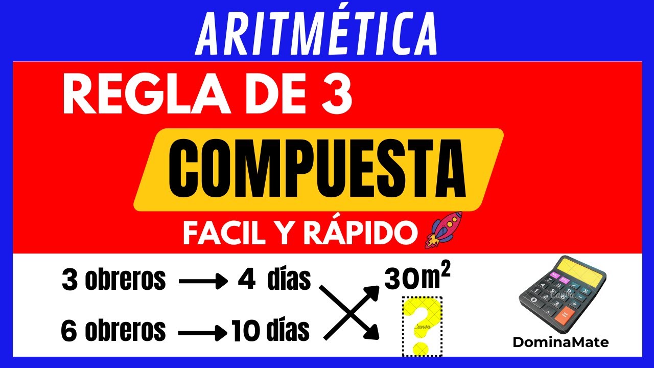 🎯[REGLA DE TRES COMPUESTA]-[TEORÍA + EJERCICIOS TIPO EXAMEN]