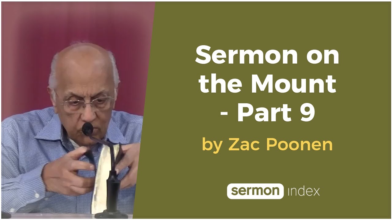 Sermon on the Mount - Part 9 by Zac Poonen