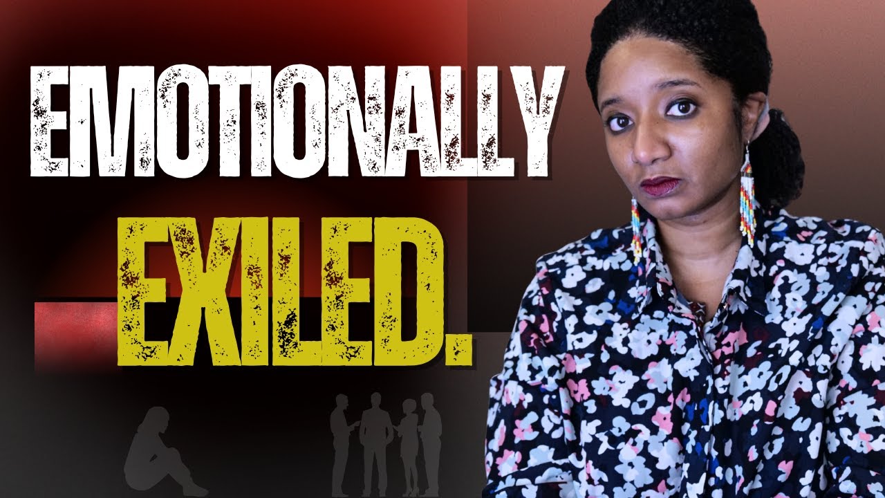 Emotional Exile in Toxic Families: Why You Feel Invisible