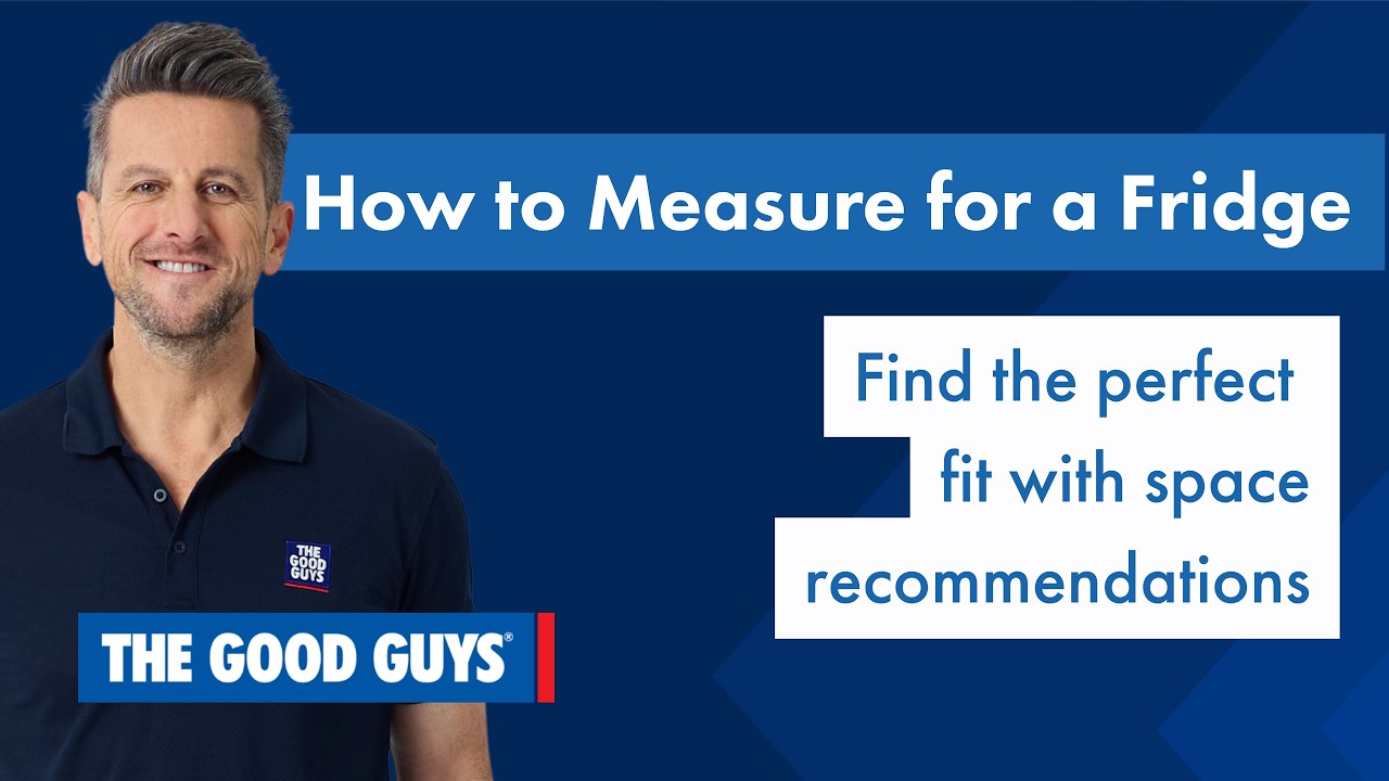How To Measure for a Fridge | The Good Guys