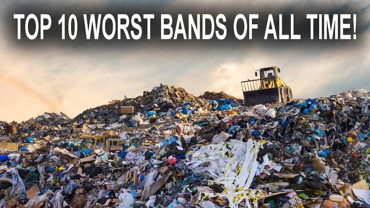 TOP 10 WORST BANDS OF ALL TIME!