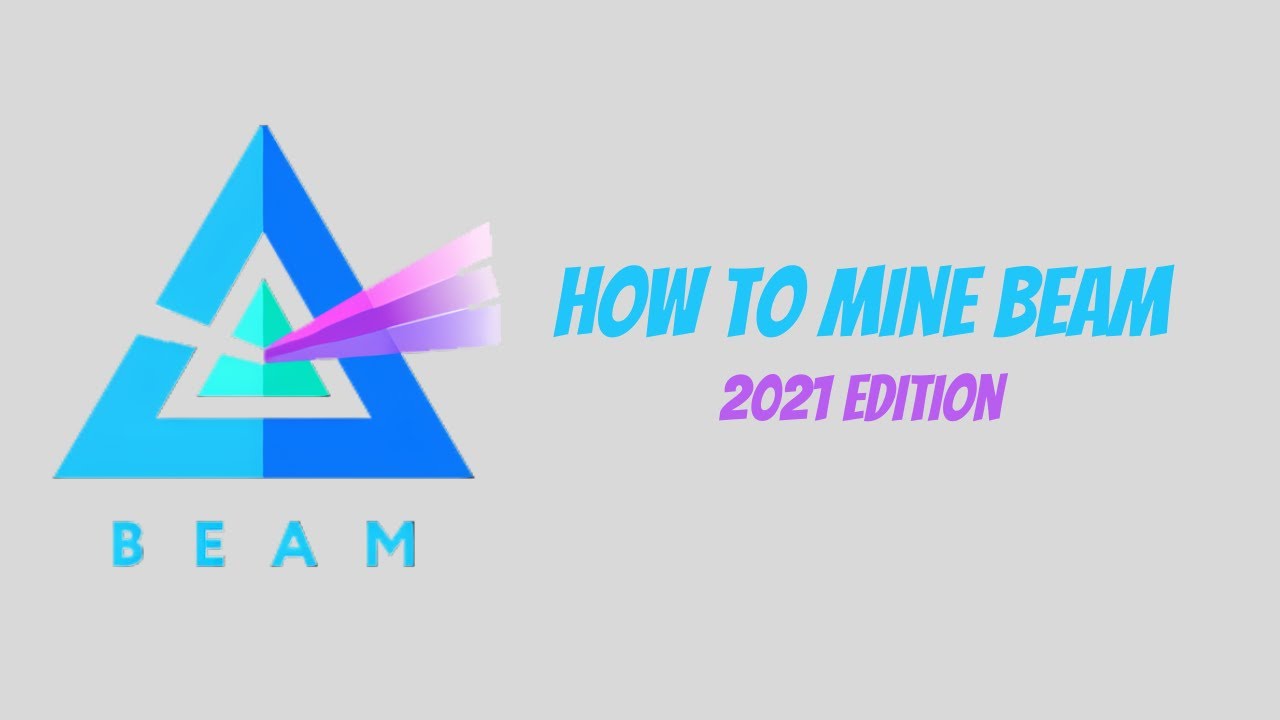 How to Mine Beam on a Gaming PC | 2021 Edition
