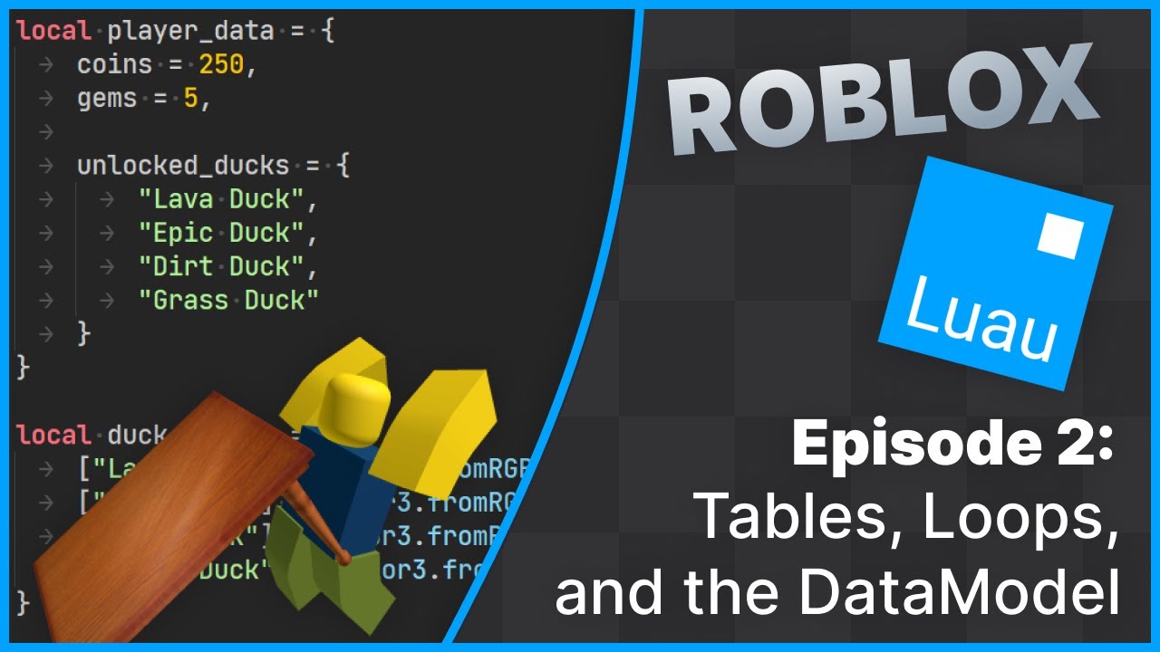 Курс Roblox Luau — Эпизод 2: Таблицы, циклы и DataModel