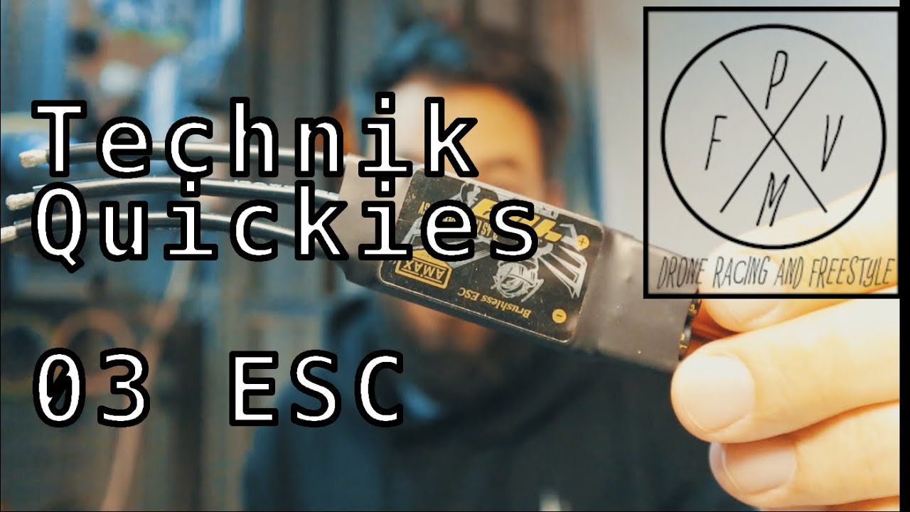 ESC Electronic Speed Controller - Teil 03: FPV Copter Technik Quickies