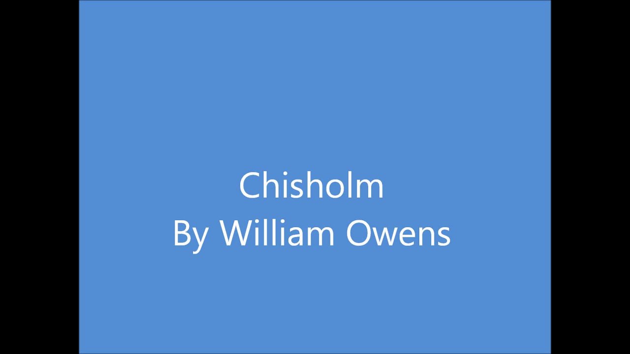 Chisolm by William Owens