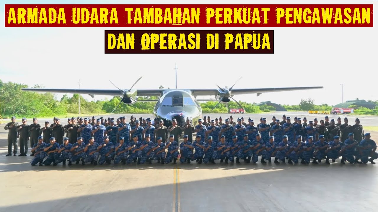 CN-235 Perkuat Operasi Udara TNI AU di Papua - Tulang Punggung Operasi Udara Multimisi