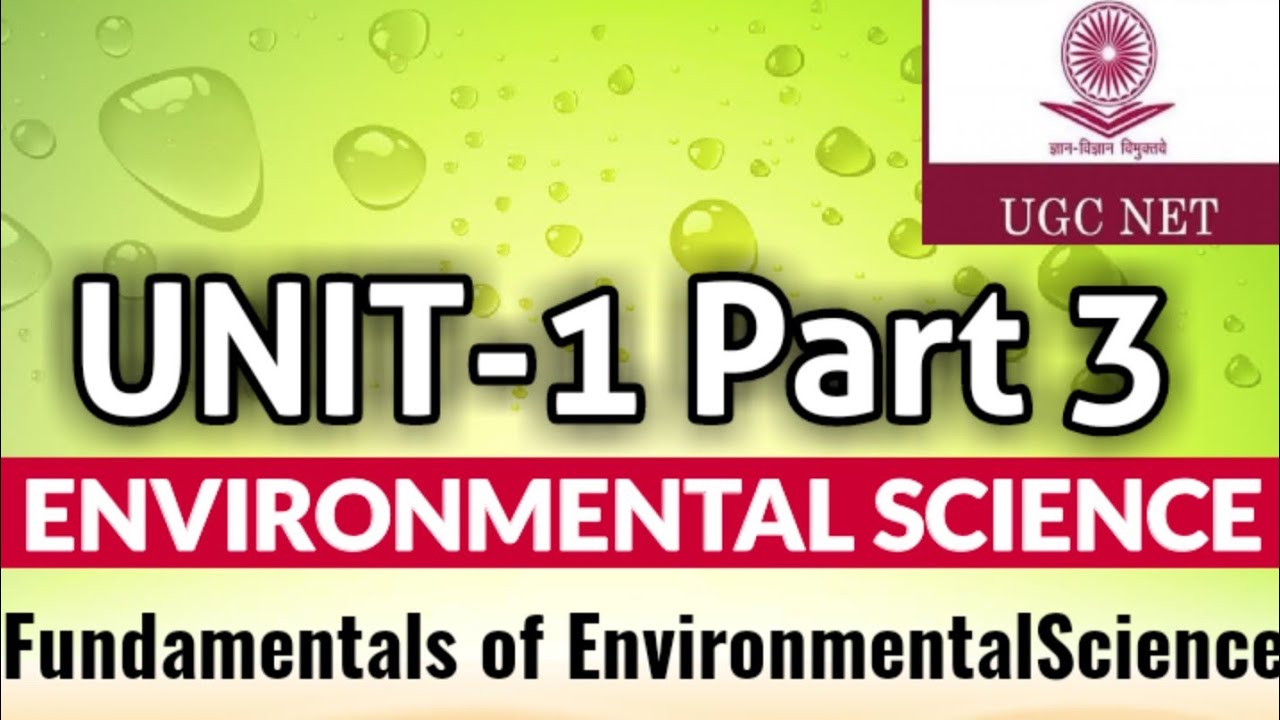 Part 3-Fundamentals of EnvironmentalScience/NTA-UGC NET ENVIRONMENTAL SCIENCE