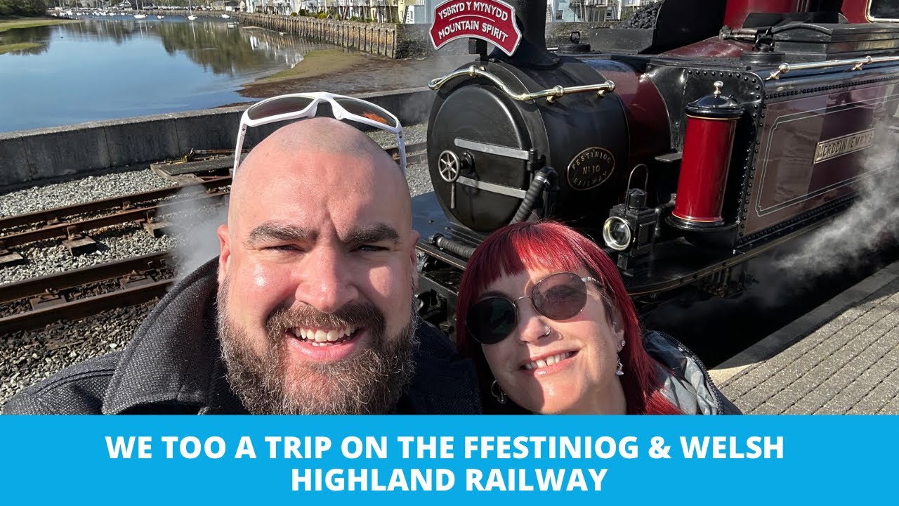 We traveled on The Ffestiniog & Welsh Highland Railway | April 2023