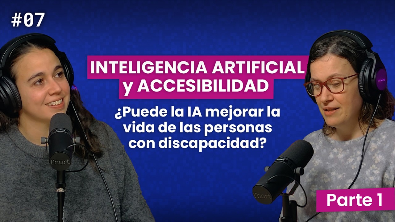 ¿La IA mejora la vida de las personas con discapacidad? Ep. 07 Accesibilidad sin trampa ni ratón