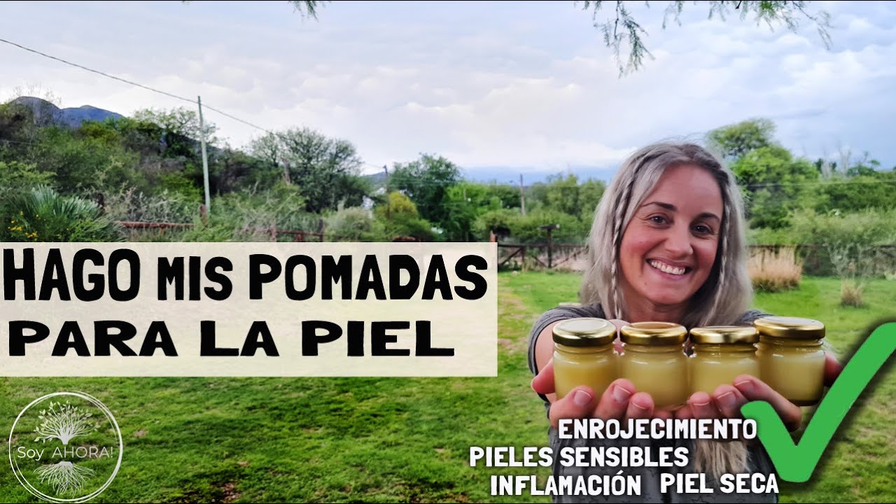 Como hago mis Pomadas para la Piel Naturales | Piel sensible, enrojecida, inflamada, seca xa arrugas