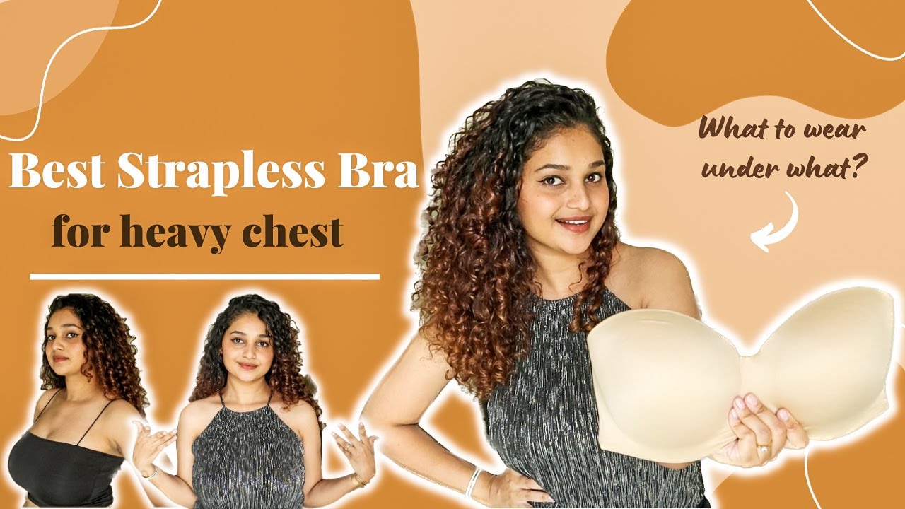 Finally found the Best Strapless Bra for Heavy Chest | Affordable Strapless Bra for Bigger Chest