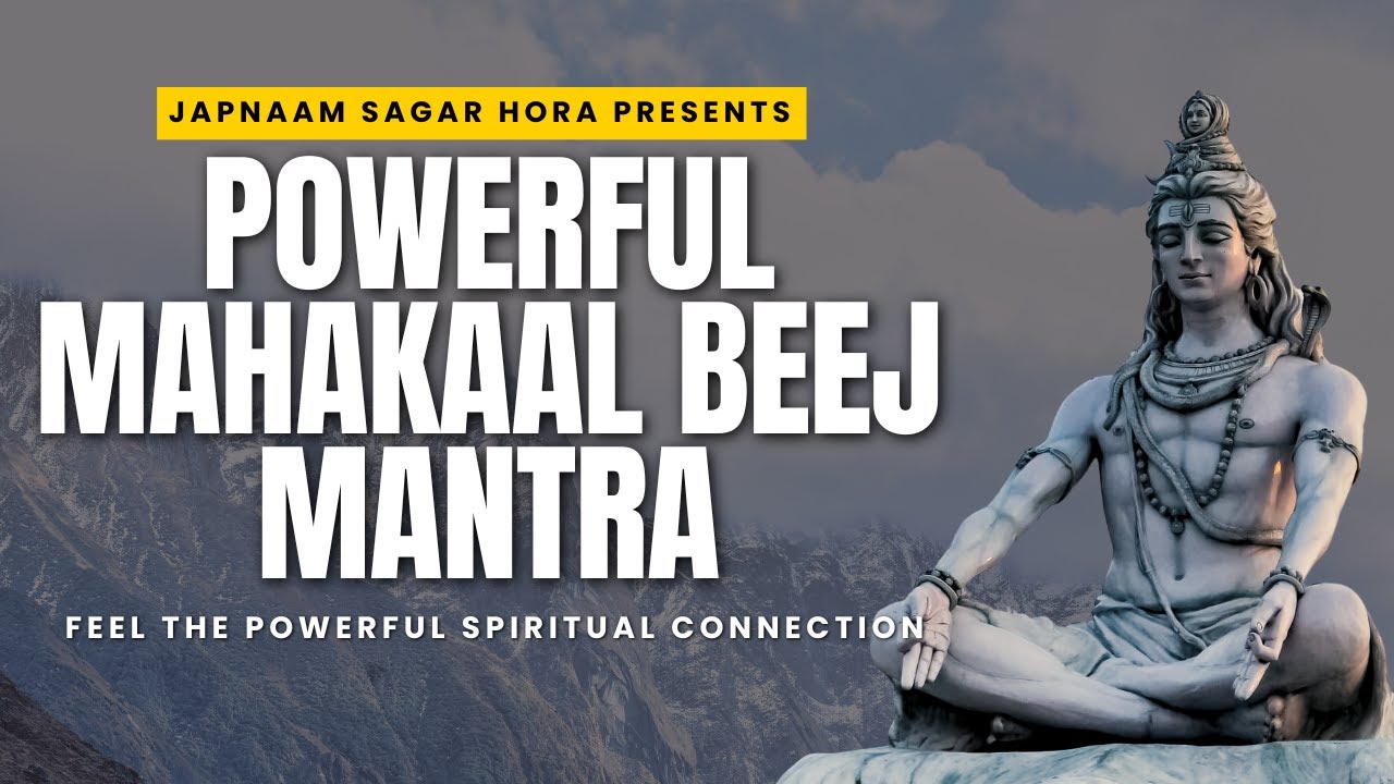 Powerful Mahakaal Beej Mantra || Bhakti Song || Japnaam Sagar Hora