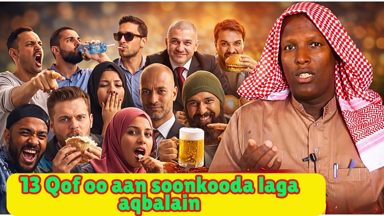 13 Qof Oo Aan Soonkooda Laga Aqbalain Sh Ali Maxamed Ismaciil