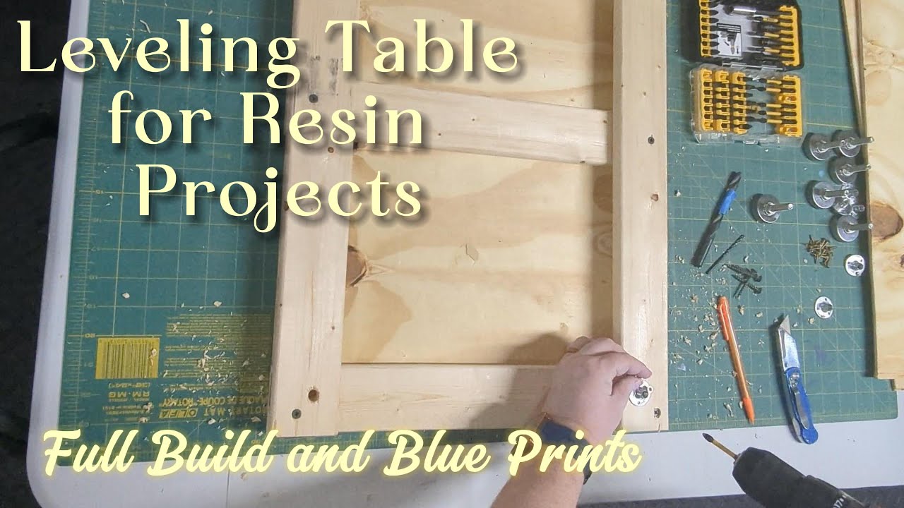 Build A Leveling Table For Resin Projects - Step-by-step Tutorial