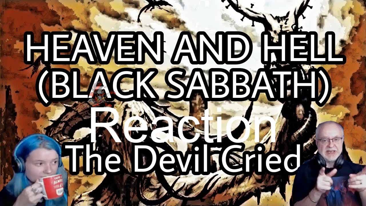HEAVEN AND HELL (BLACK SABBATH) -𝐓𝐡𝐞 𝐃𝐞𝐯𝐢𝐥 𝐂𝐫𝐢𝐞𝐝 -Dad&DaughterFirstReaction