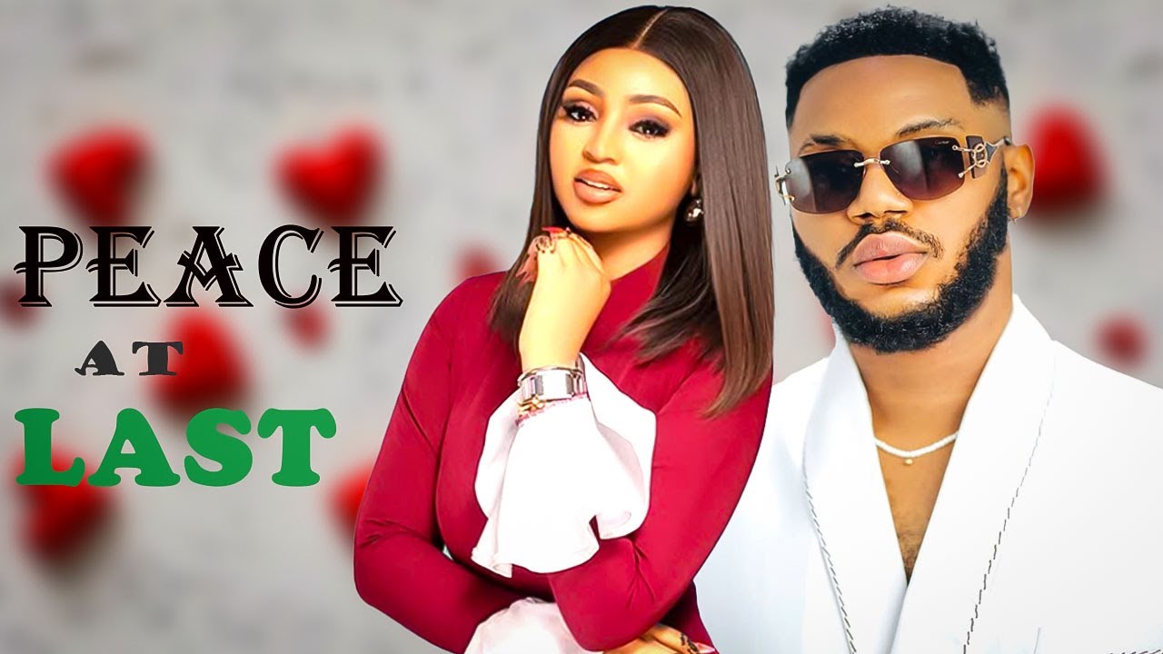 PEACE AT LAST - REGINA DANIELS - SOMADINA ADINMA - NIGERIAN MOVIES 2025 LATEST FULL MOVIES 
