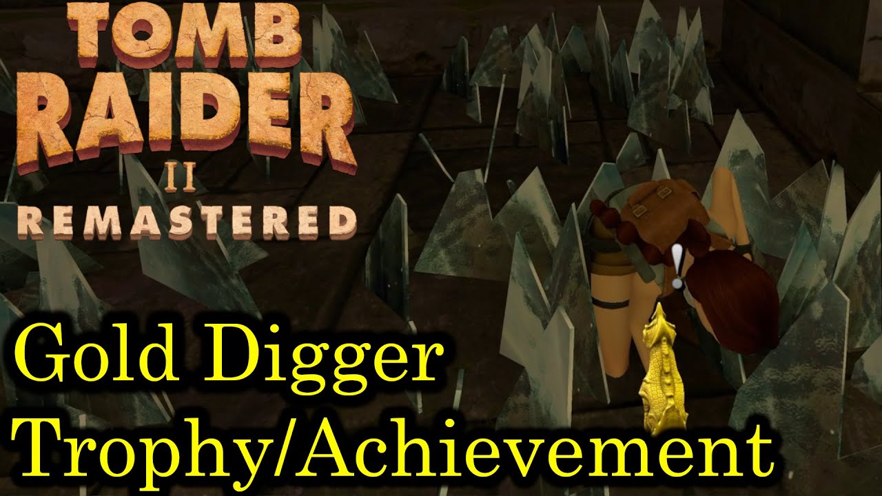 Tomb Raider II - Gold Digger [Trophy/Achievement Guide | Remastered]