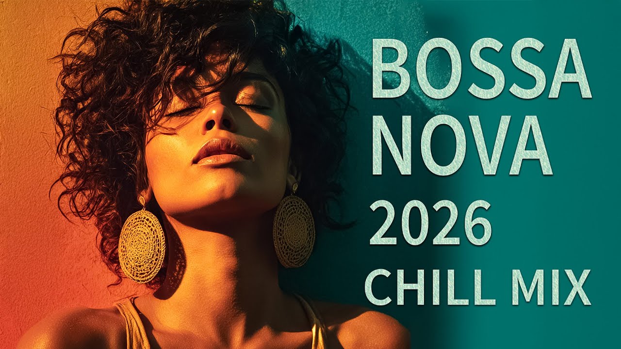 Top 100 Hits Bossa Nova Covers Of Popular Songs - Best Bossa Nova Songs Playlist 2026 For Good Mood