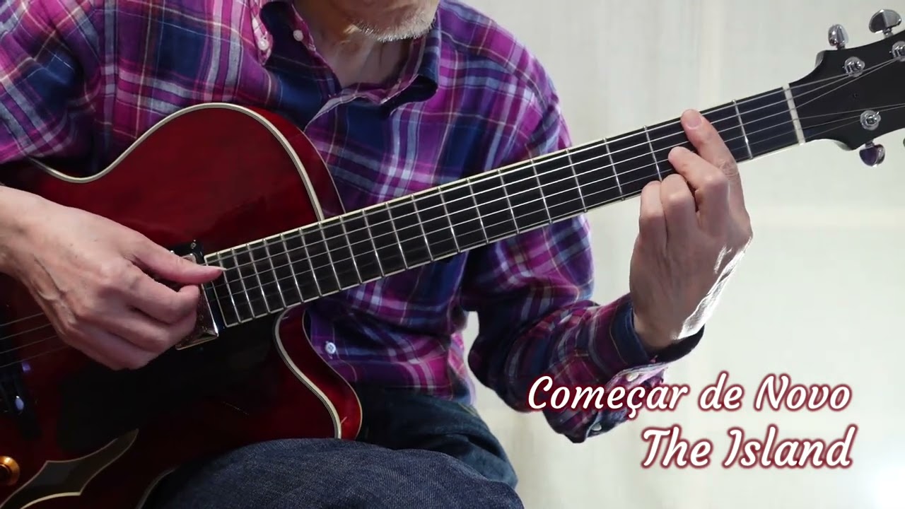 Começar de Novo (もう一度始めよう) - The Island - Ivan Lins (イヴァン・リンス)　Solo Guitar　Tab ⇒ Description 概要欄