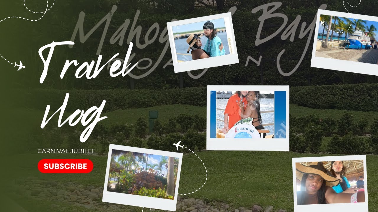 7 Day Carnival Jubilee Cruise Vlog | Mahogany Bay, Costa Maya, Cozumel