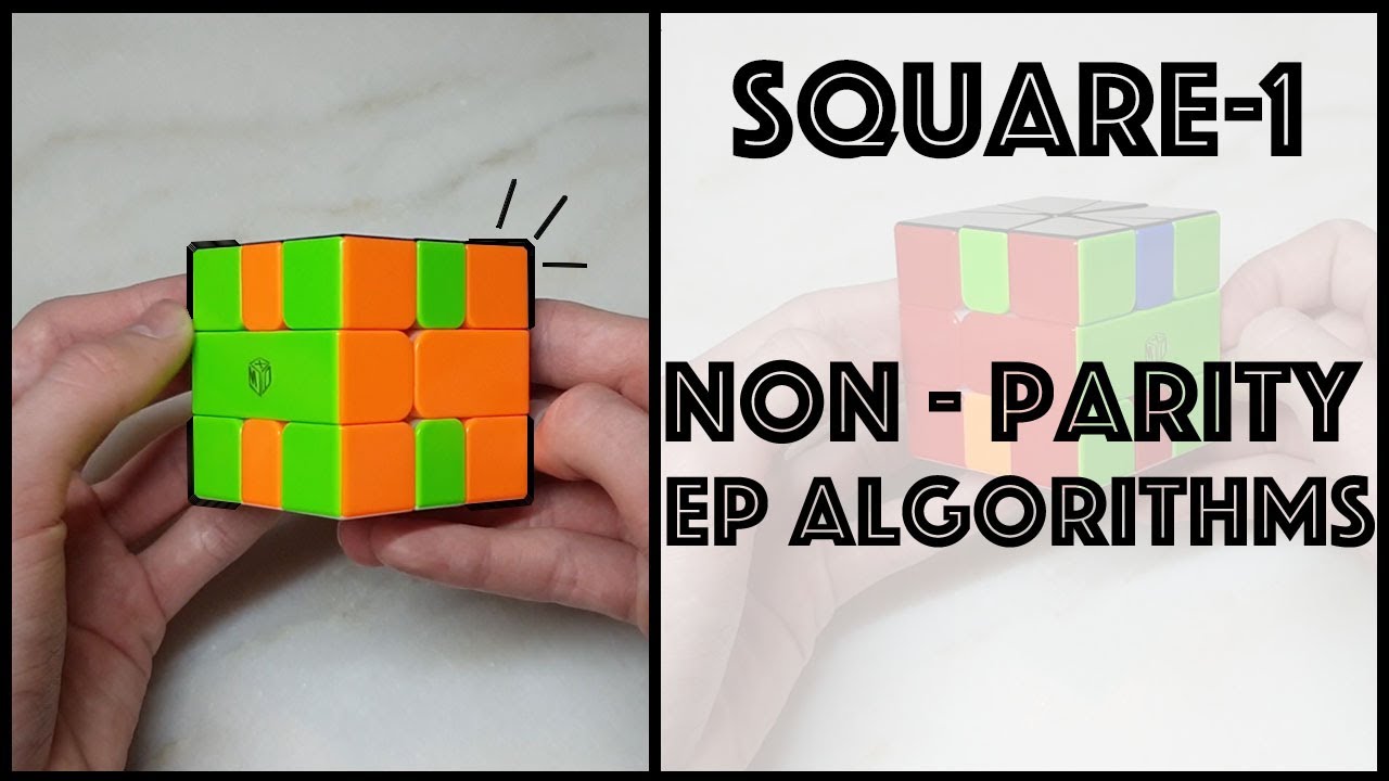Square-1 Non Parity EP Algorithms!